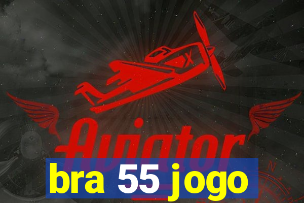 bra 55 jogo